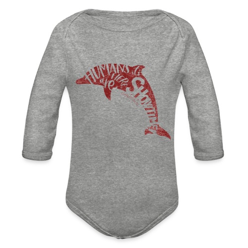 Dolphins say, Humans Are Here_Red - Organic Long Sleeve Baby Bodysuit