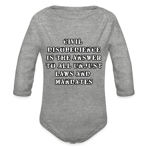 civil disobedience is the answer - Organic Long Sleeve Baby Bodysuit