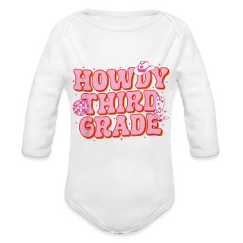 Howdy Third Grade Cowgirl Teacher 3rd Grade Back T - Organic Long Sleeve Baby Bodysuit -  - Front