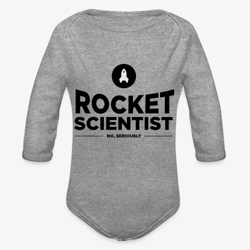 Rocket scientist (no, seriously) - Organic Long Sleeve Baby Bodysuit