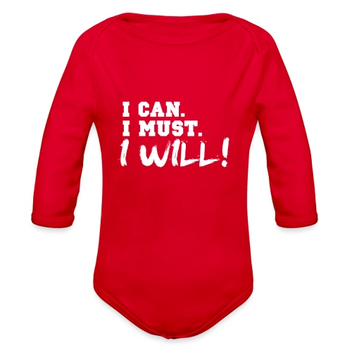 I Can. I Must. I Will! - Organic Long Sleeve Baby Bodysuit