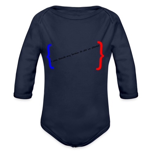 I can teach my brain to see in stereo - Organic Long Sleeve Baby Bodysuit