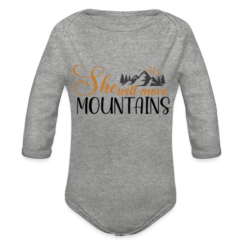 She will move mountains - Organic Long Sleeve Baby Bodysuit