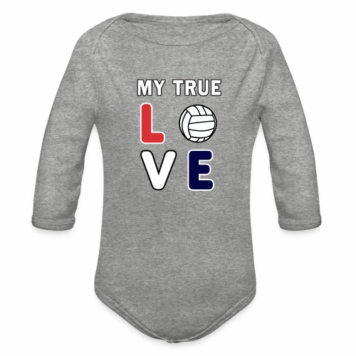 Volleyball My True Love Sportive V-Ball Team Gift. - Organic Long Sleeve Baby Bodysuit