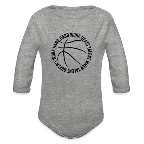 Hard Work Beats Talent Basketball - Organic Long Sleeve Baby Bodysuit