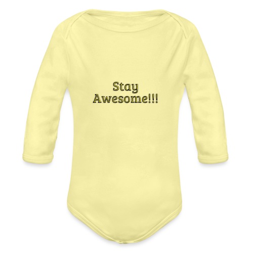 Stay Awesome - Organic Long Sleeve Baby Bodysuit