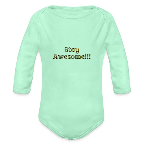 Stay Awesome - Organic Long Sleeve Baby Bodysuit