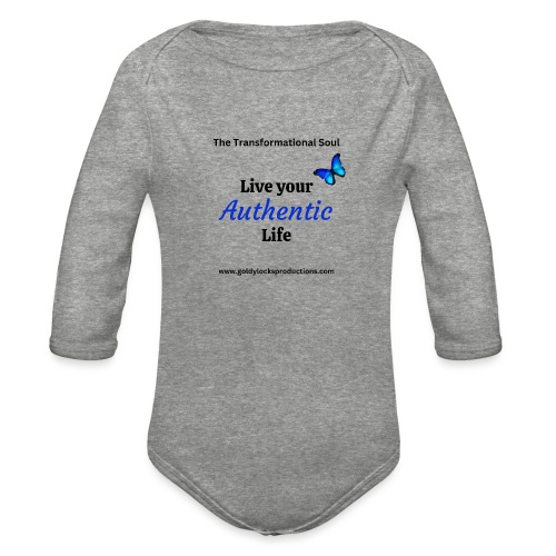 Live your Authentic Life - Organic Long Sleeve Baby Bodysuit