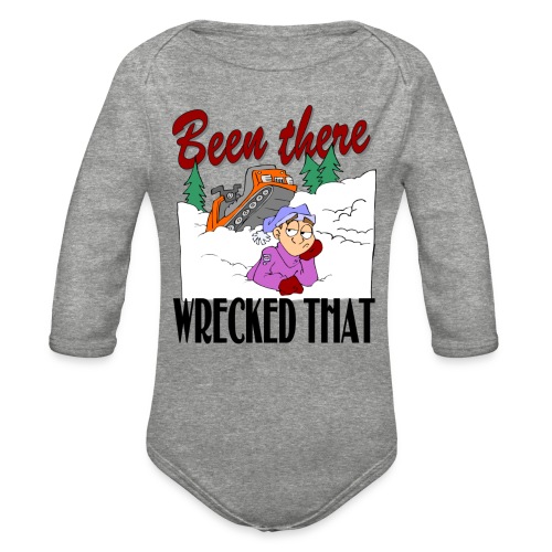 Been There, Wrecked That - Organic Long Sleeve Baby Bodysuit