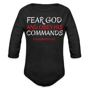 Fear God Obey His Commands - Organic Long Sleeve Baby Bodysuit - black - Front