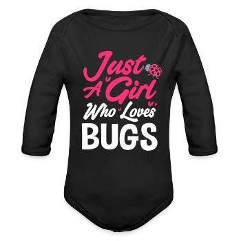 Just A Girl Who Loves Bugs - Organic Long Sleeve Baby Bodysuit - black - Front