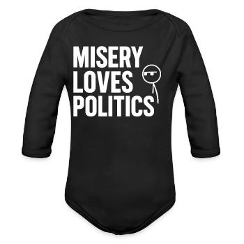 Misery Loves Politics – Bold Satire - Organic Long Sleeve Baby Bodysuit - black - Front
