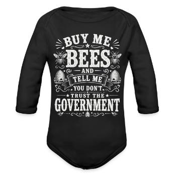 Bees and Government Trust Satire - Organic Long Sleeve Baby Bodysuit - black - Front