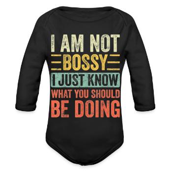 I Am Not Bossy - Organic Long Sleeve Baby Bodysuit - black - Front