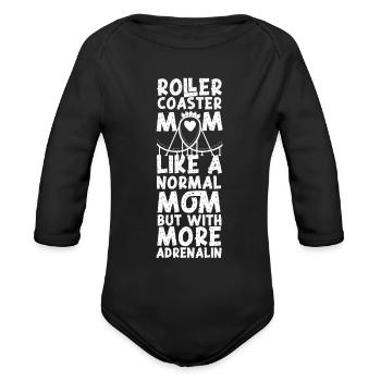 Roller Coaster Mom Mother Roller - Organic Long Sleeve Baby Bodysuit - black - Front