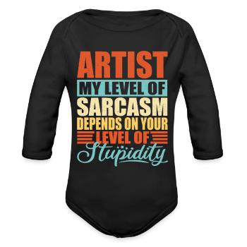 Artist sarcasm Artist - Organic Long Sleeve Baby Bodysuit - black - Front