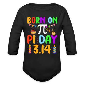 Born On Pi Day Pi number 3.14 Pie Math Equations B - Organic Long Sleeve Baby Bodysuit - black - Front