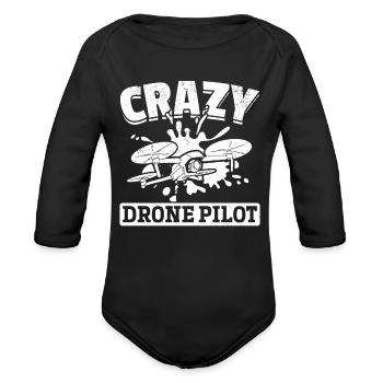 Drone Racing Funny Drone Pilot - Crazy Drone Pilot - Organic Long Sleeve Baby Bodysuit - black - Front