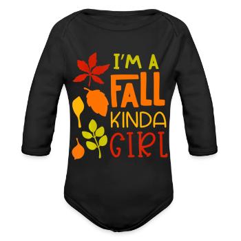 I'm A Fall Kinda Girl Pretty Autumn Leaves - Organic Long Sleeve Baby Bodysuit - black - Front