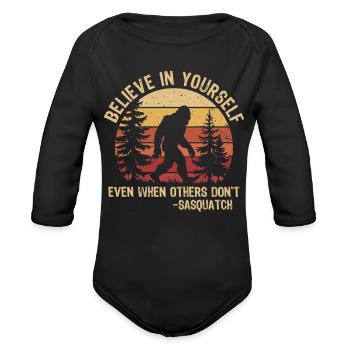 Believe in Yourself Bigfoot Motivational Retro - Organic Long Sleeve Baby Bodysuit - black - Front