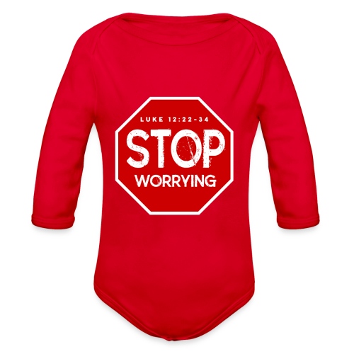 Stop Worrying - Organic Long Sleeve Baby Bodysuit