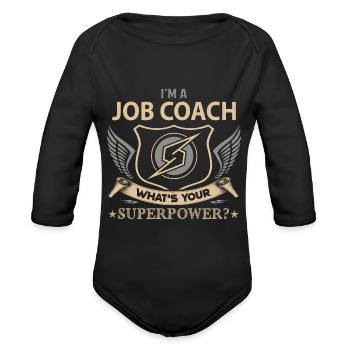 Job Coach T Shirt - Superpower Job Gift Item Tee - Organic Long Sleeve Baby Bodysuit - black - Front
