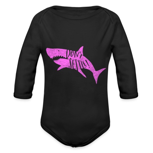 Coastal Shark. Don't Settle_Pink - Organic Long Sleeve Baby Bodysuit