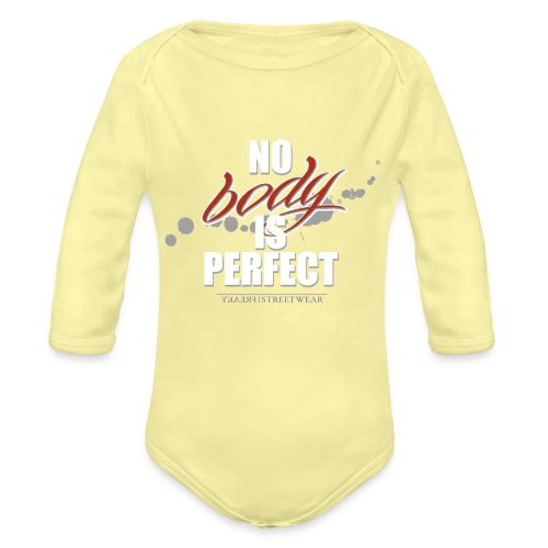 No body is perfect - Organic Long Sleeve Baby Bodysuit