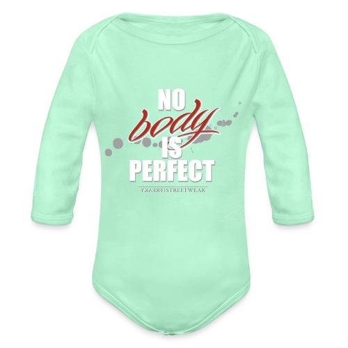 No body is perfect - Organic Long Sleeve Baby Bodysuit