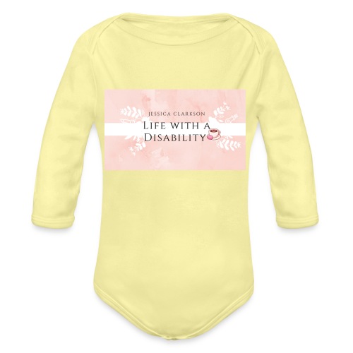 Life With a Disability - Organic Long Sleeve Baby Bodysuit