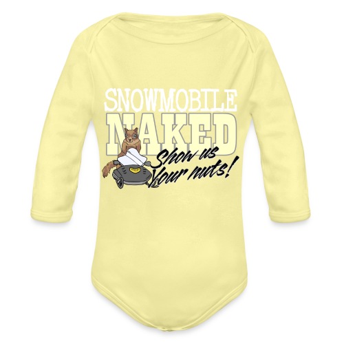 Snowmobile Naked - Organic Long Sleeve Baby Bodysuit