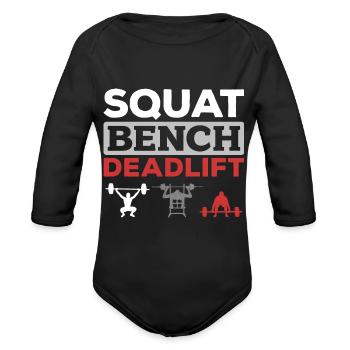 Squat Bench Deadlift Weightlifting Gym Lover - Organic Long Sleeve Baby Bodysuit - black - Front