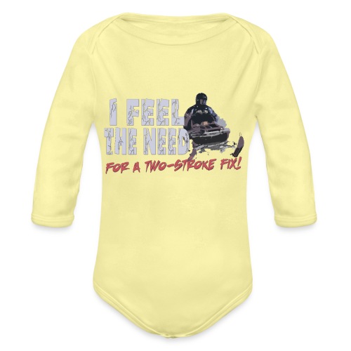 Feel The Need for a Two-stroke Fix - Organic Long Sleeve Baby Bodysuit