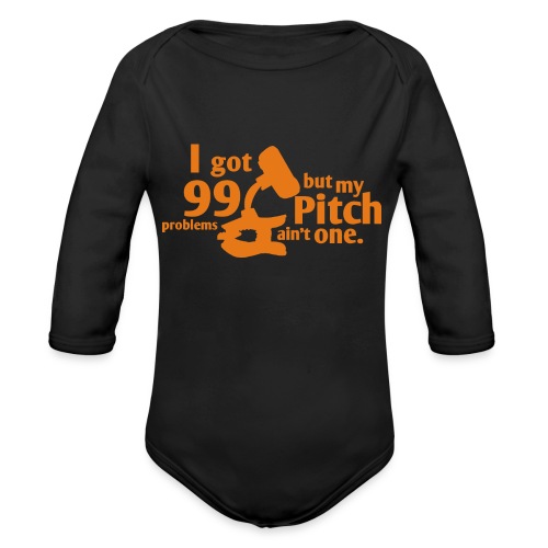 Pitch Ain't a Problem - Organic Long Sleeve Baby Bodysuit