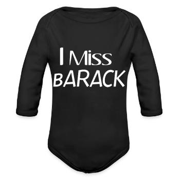 I Miss Obama President Anti Trump Funny Birthday - Organic Long Sleeve Baby Bodysuit - black - Front