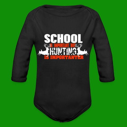 Hunting is Importanter - Organic Long Sleeve Baby Bodysuit