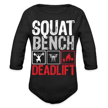 Squat Bench Deadlift Gym Weightlifting - Organic Long Sleeve Baby Bodysuit - black - Front