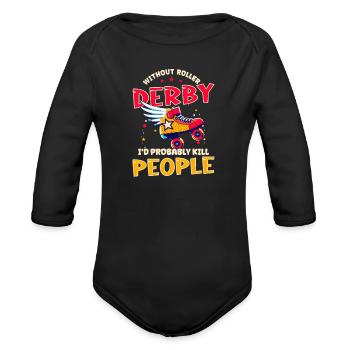 Roller Derby Without Roller Derby People - Organic Long Sleeve Baby Bodysuit - black - Front