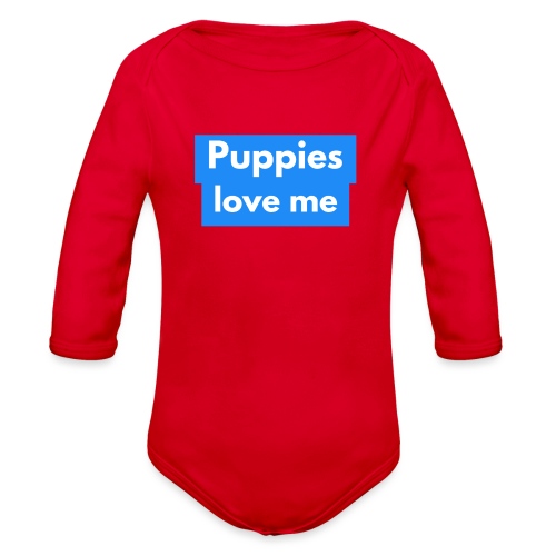 Puppies love me - Organic Long Sleeve Baby Bodysuit