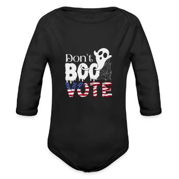 Don't Boo Vote, Do Not Boo Vote Obama Saying - Organic Long Sleeve Baby Bodysuit - black - Front
