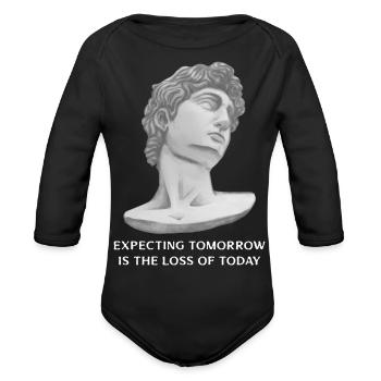 Expecting Tomorrow Is The Loss Of Today - Organic Long Sleeve Baby Bodysuit - black - Front