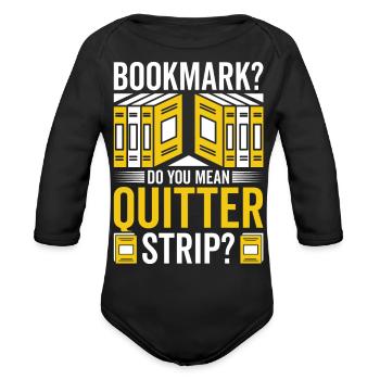 Bookmark Do You Mean Quitter Strip Bookworms - Organic Long Sleeve Baby Bodysuit - black - Front