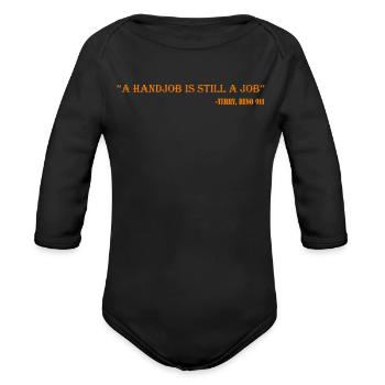 A handjob is still a job - Organic Long Sleeve Baby Bodysuit - black - Front