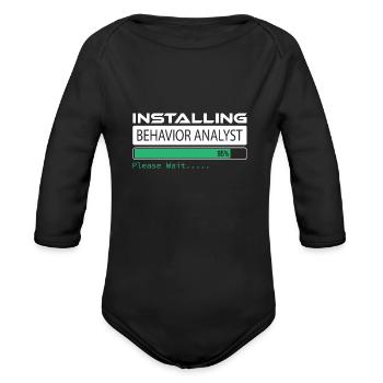 Installing Behavior Analyst Please Wait funny - Organic Long Sleeve Baby Bodysuit - black - Front