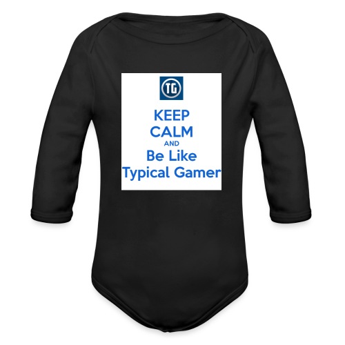 keep calm and be like typical gamer - Organic Long Sleeve Baby Bodysuit