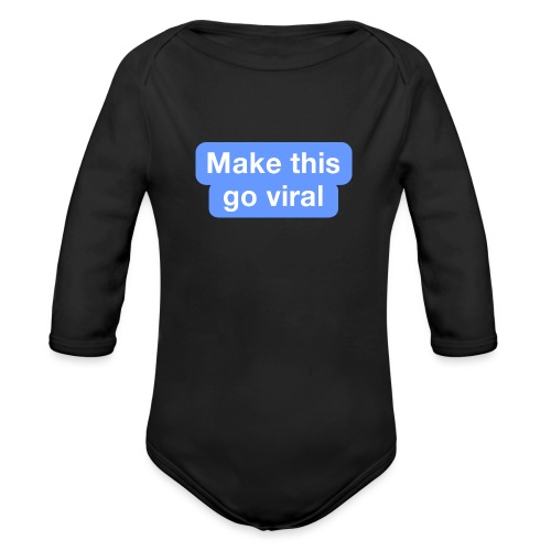 Go Viral - Organic Long Sleeve Baby Bodysuit