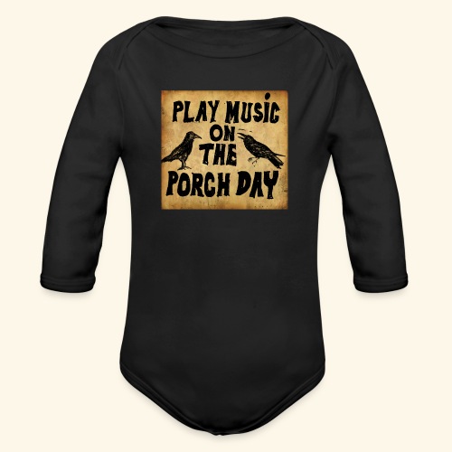 Play Music on te Porch Day - Organic Long Sleeve Baby Bodysuit