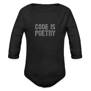 Code is poetry funny saying quote programer gift - Organic Long Sleeve Baby Bodysuit - black - Front
