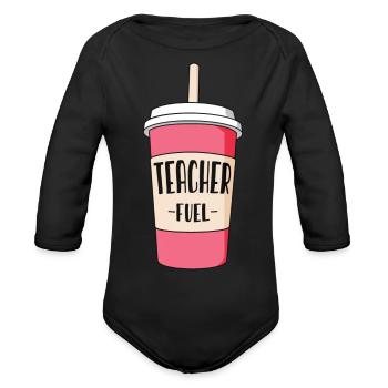 Teacher Job Fuel - Organic Long Sleeve Baby Bodysuit - black - Front