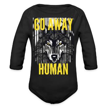 GO AWAY HUMAN - Organic Long Sleeve Baby Bodysuit - black - Front